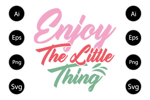 Enjoy the Little Things Typography Shirt