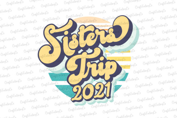 Sisters Trip 2021